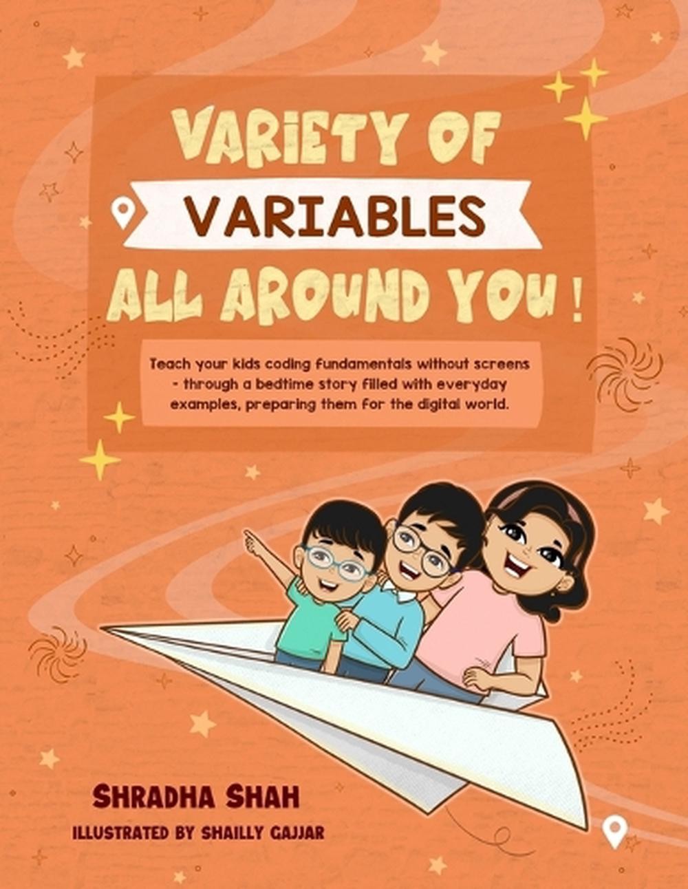 Variety of Variables all around you!: Teach your kids coding fundamentals withou