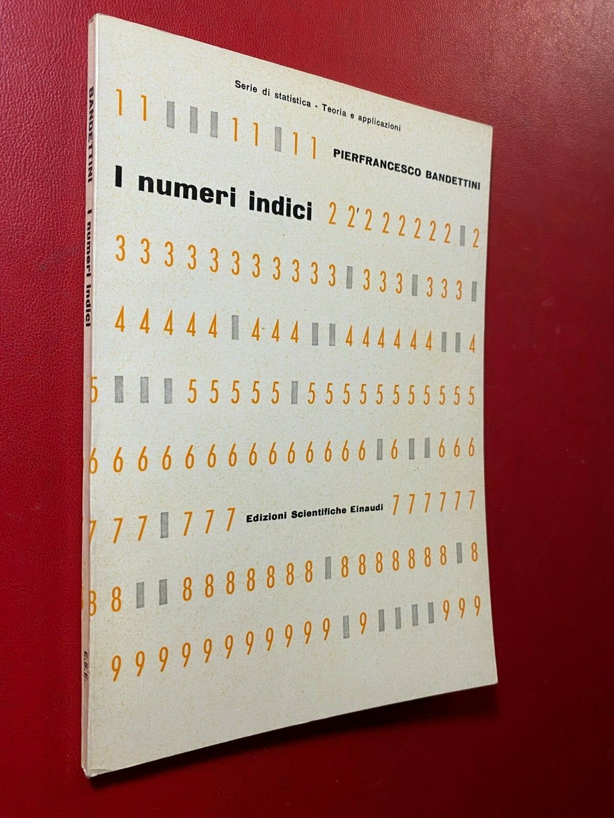 BANDETTINI – I NUMERI INDICI Ed. Einaudi Boringhieri (1959) Libro STATISTICA