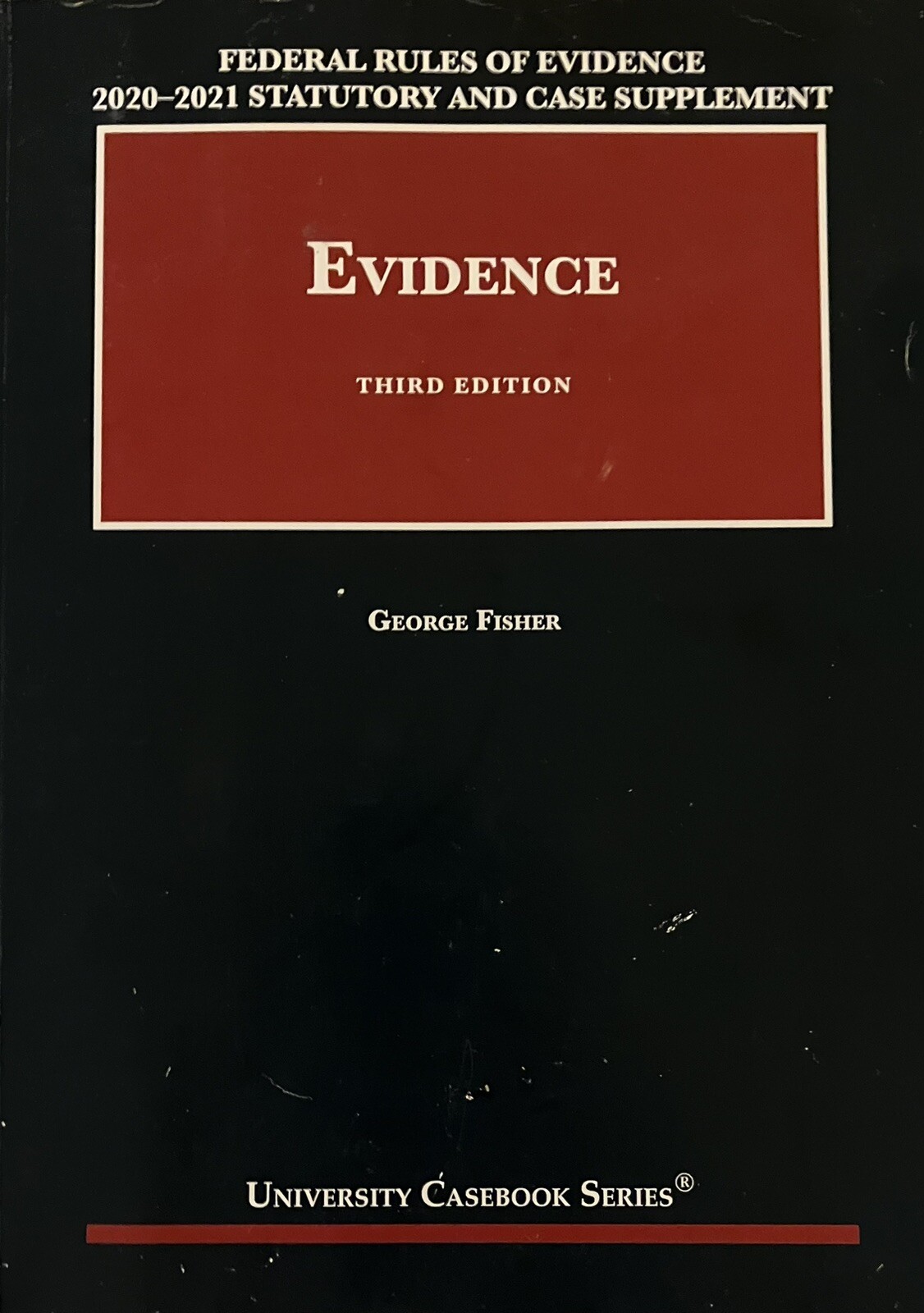 Federal Rules of Evidence 2020-21 Statutory & Case Supplement to Evidence
