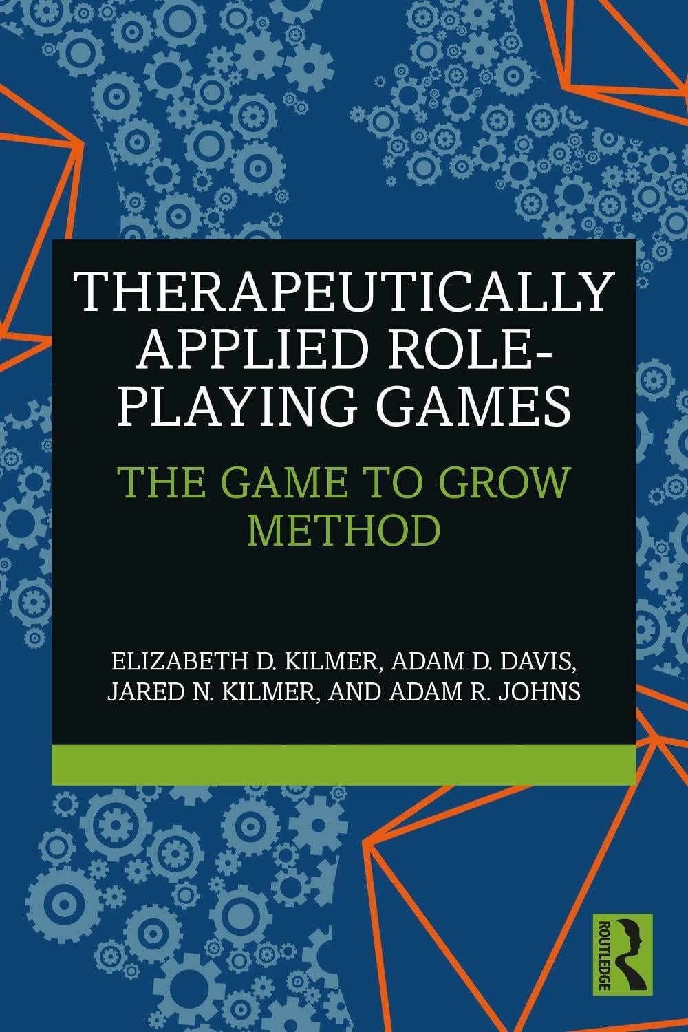 Therapeutically Applied Role-Playing Games: The Game to Grow Method by Elizabeth