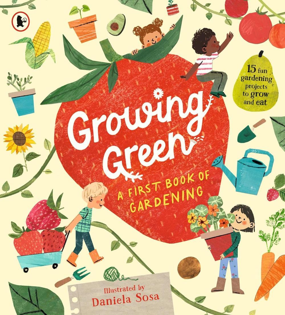 Growing Green: A First Book of Gardening by Daniela Sosa Paperback Book