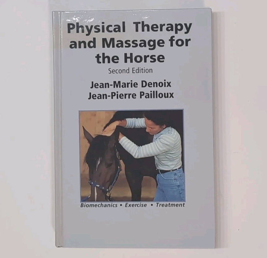 Physical Therapy and Massage for the Horse by Jean-Marie Denoix 2nd Edition HC