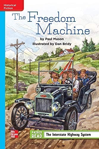 Reading Wonders Leveled Reader The Freedom Machine: On-Level Unit 4 Week 3 Grade