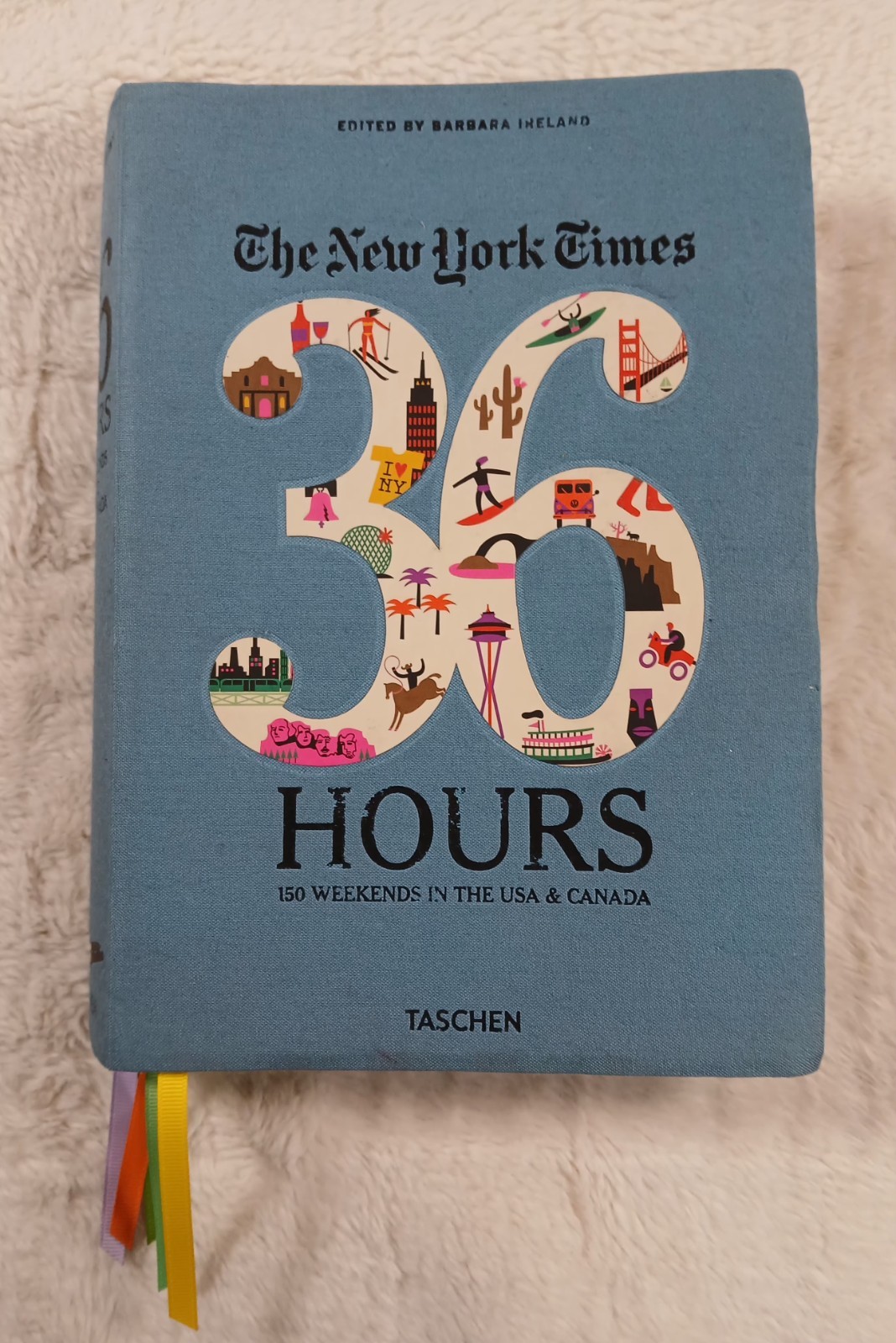 The New York Times: 36 Hours 150 Weekends in the USA & Canada