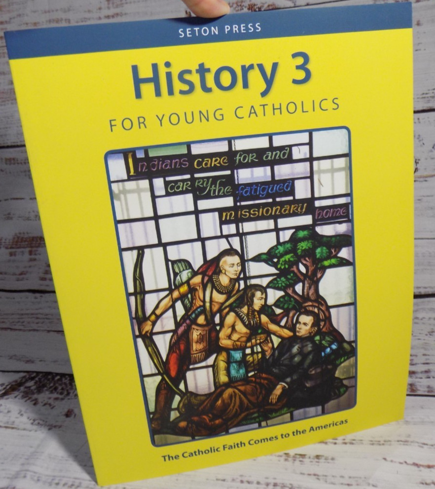 History 3 For Young Catholics The Catholic Faith Comes to the Americas Seton VG