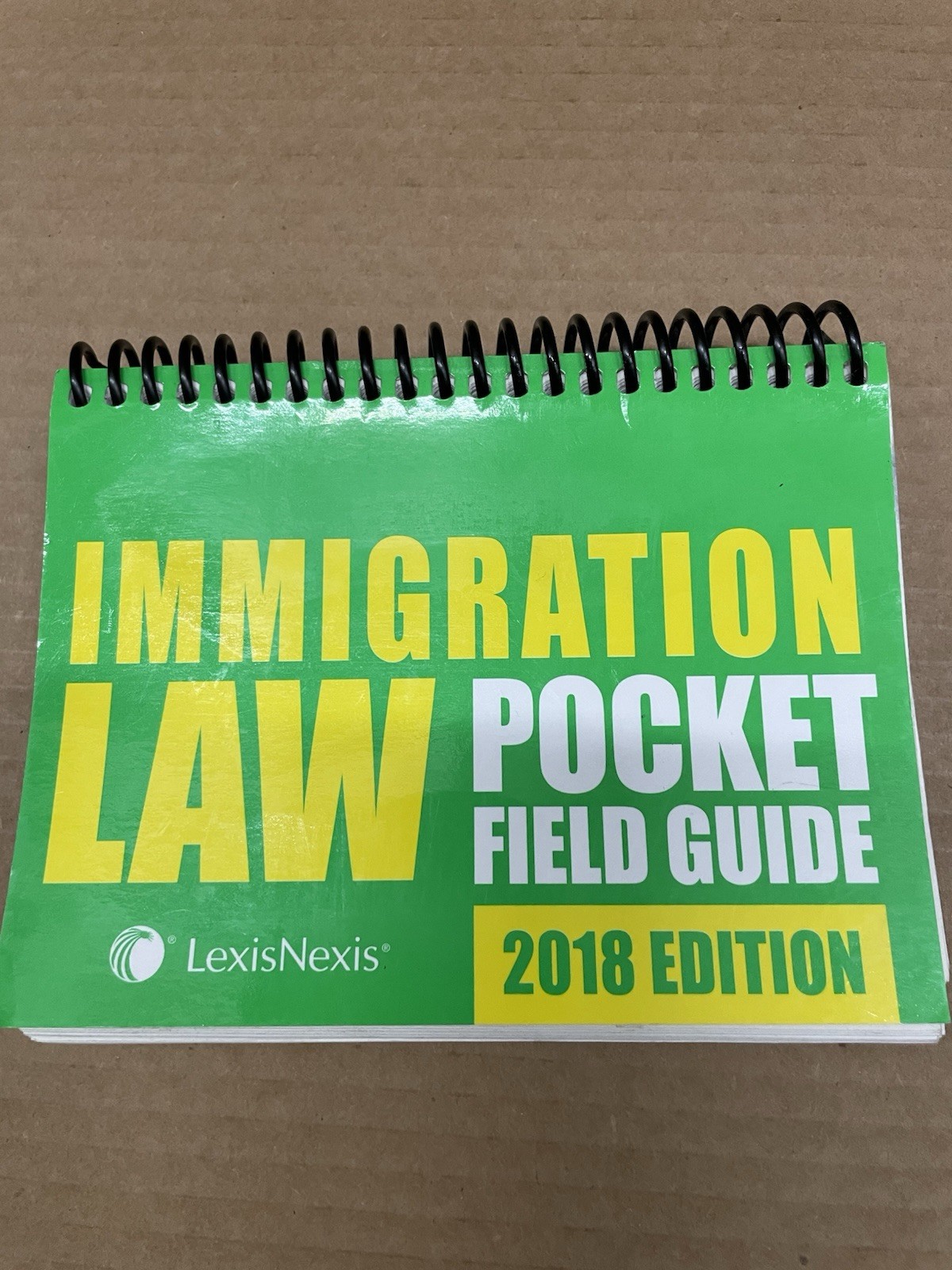IMMIGRATION LAW POCKET FIELD GUIDE (2018) LexisNexis