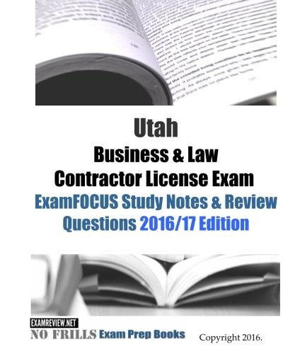 UTAH BUSINESS & LAW CONTRACTOR LICENSE EXAM EXAMFOCUS By Examreview *BRAND NEW*