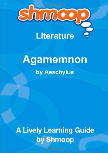 AGAMEMNON: SHMOOP LITERATURE GUIDE **BRAND NEW**