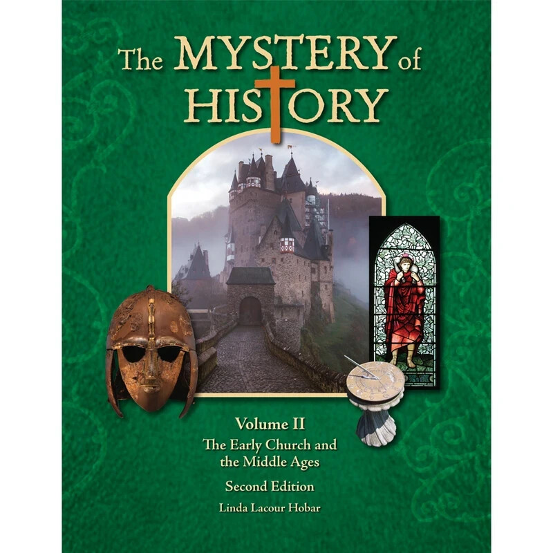 The Mystery of History Volume 2 -Early Church-Middle Ages 2nd Edition Hardcover