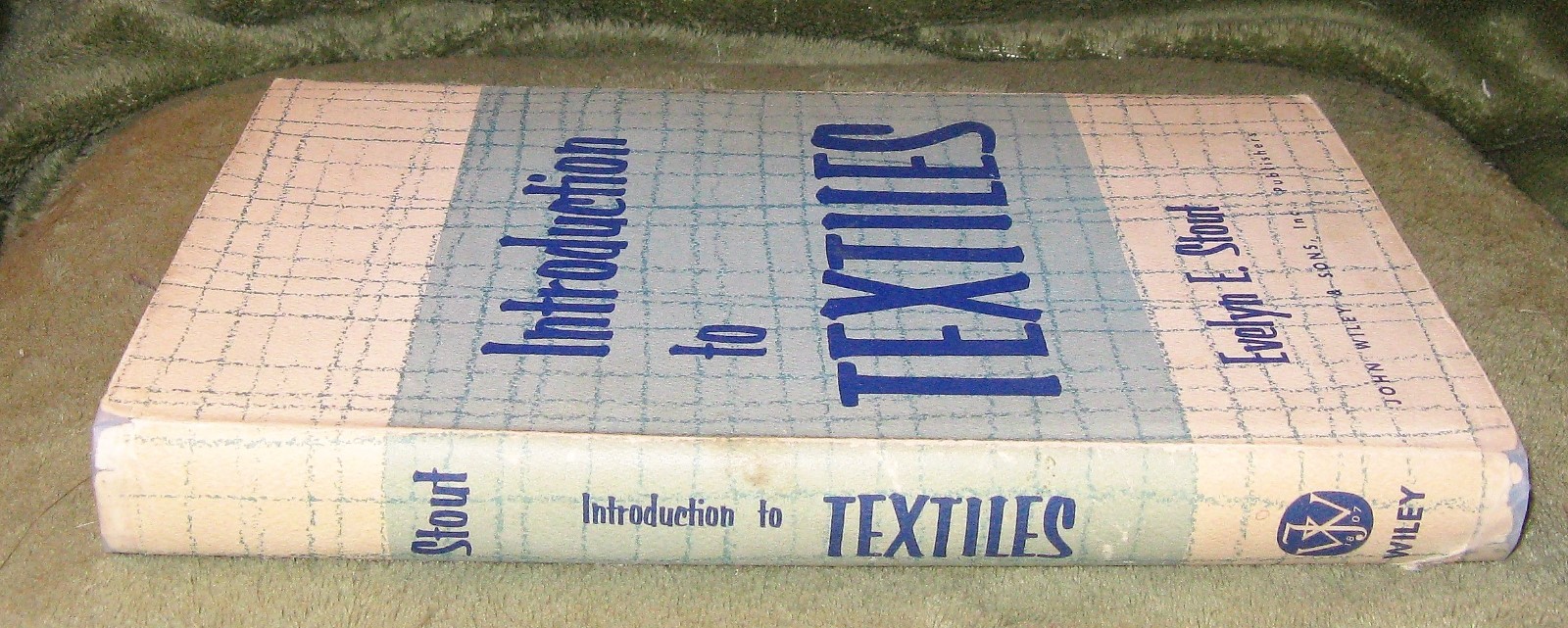 INTRODUCTION TO TEXTILES by Evelyn E. Stout 1960 HC/DJ ~ 1st Ed 3rd Print (1962)