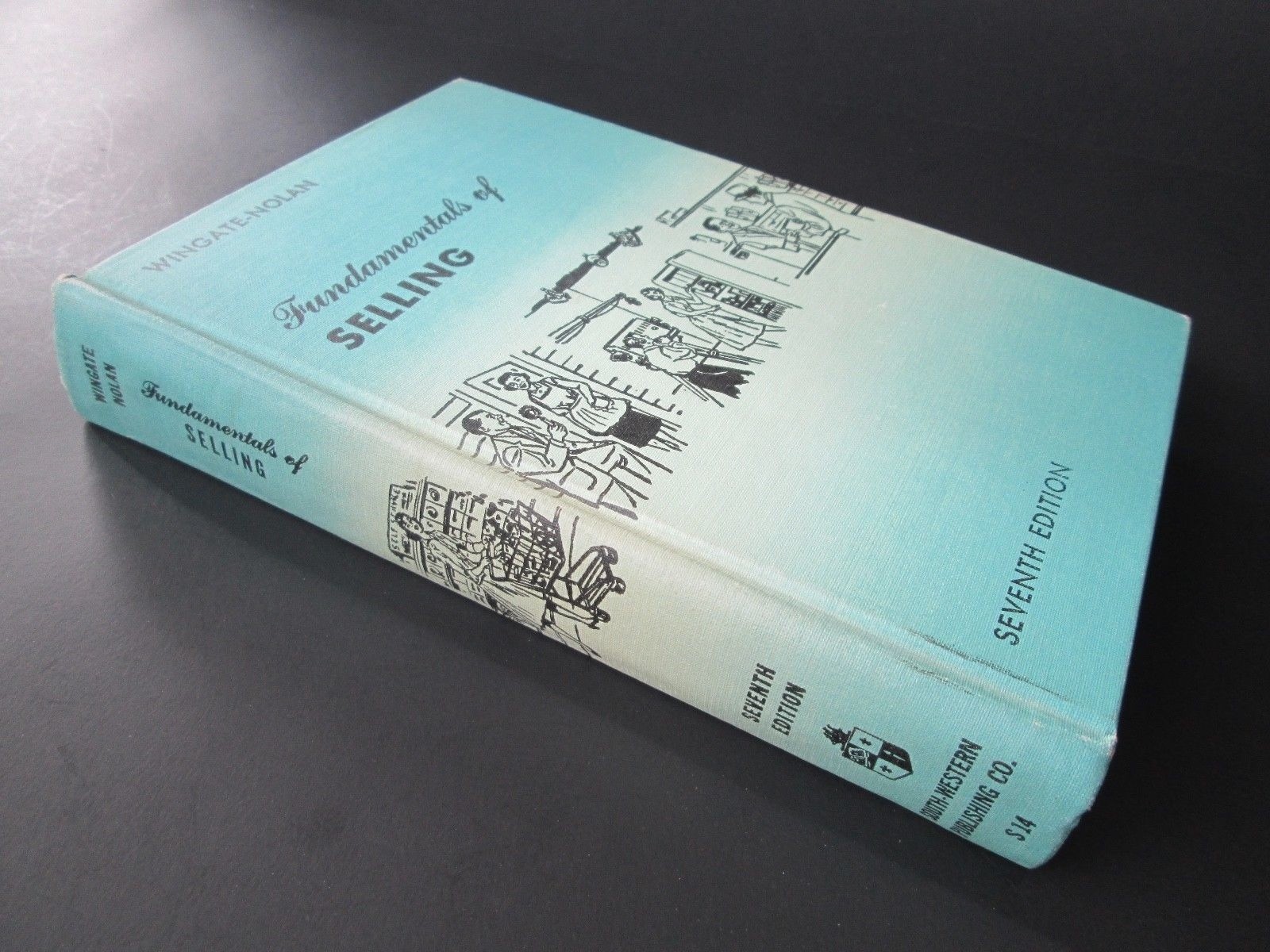 1959 FUNDAMENTALS OF SELLING by J.W.Wingate / C.A. Nolan HARDCOVER 7th Edition