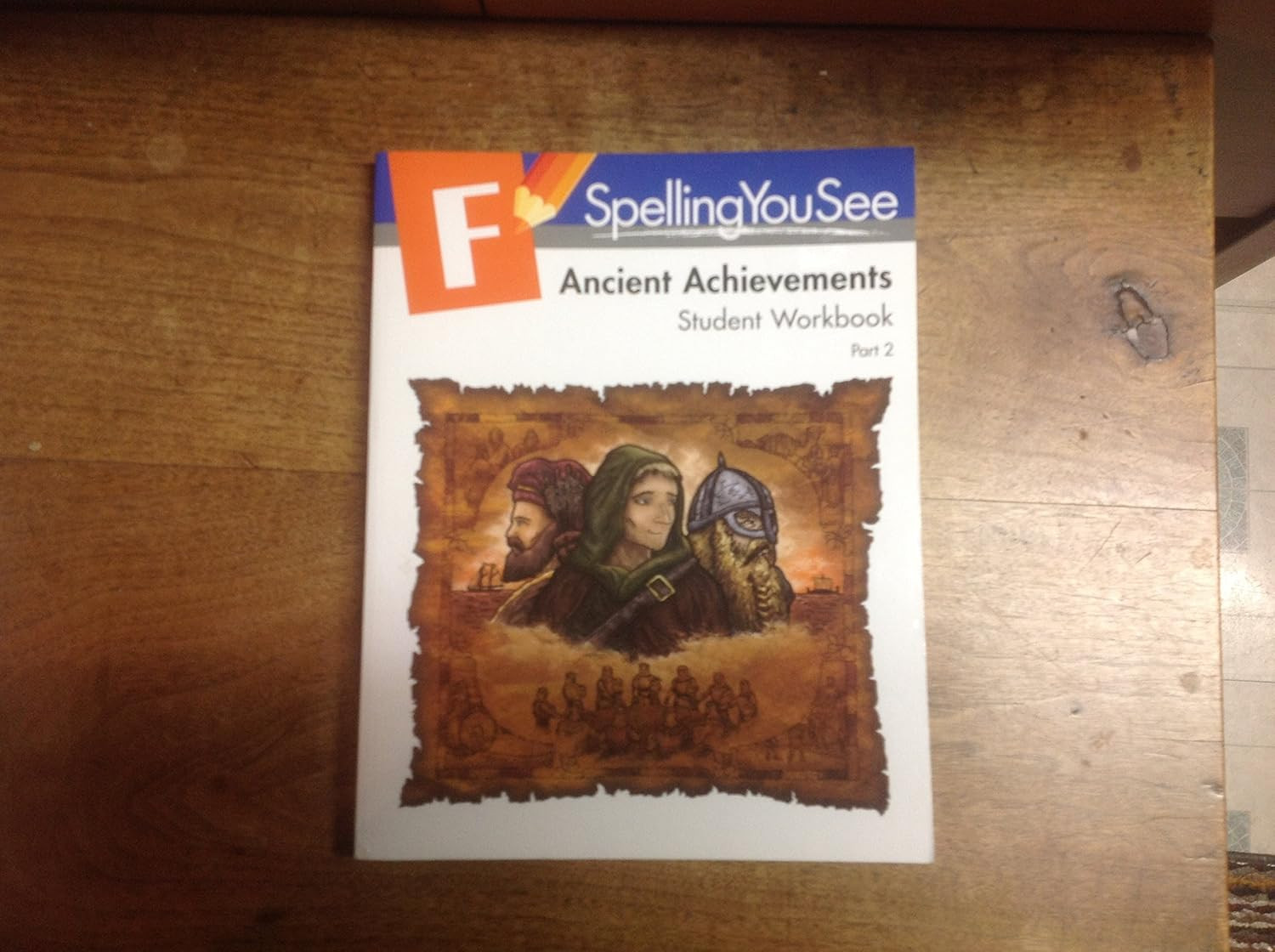 Spelling You See Book F Ancient Achievements Student Workbook Part 2