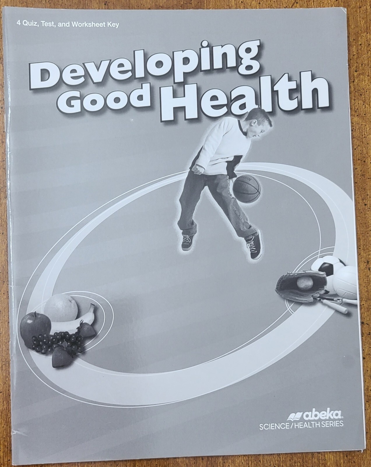Abeka Grade 4 Developing Good Health Third Edition Quiz, Test, and Worksheet Key