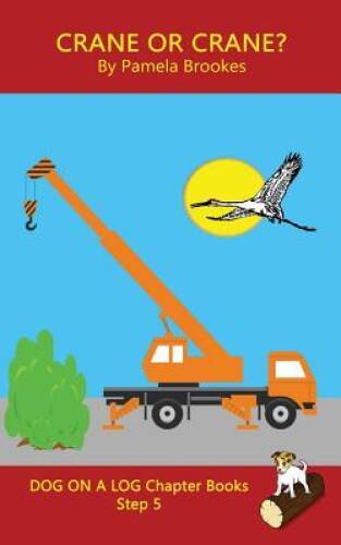 Crane Or Crane Chapter Book: Systematic Decodable Books for Phonics – VERY GOOD