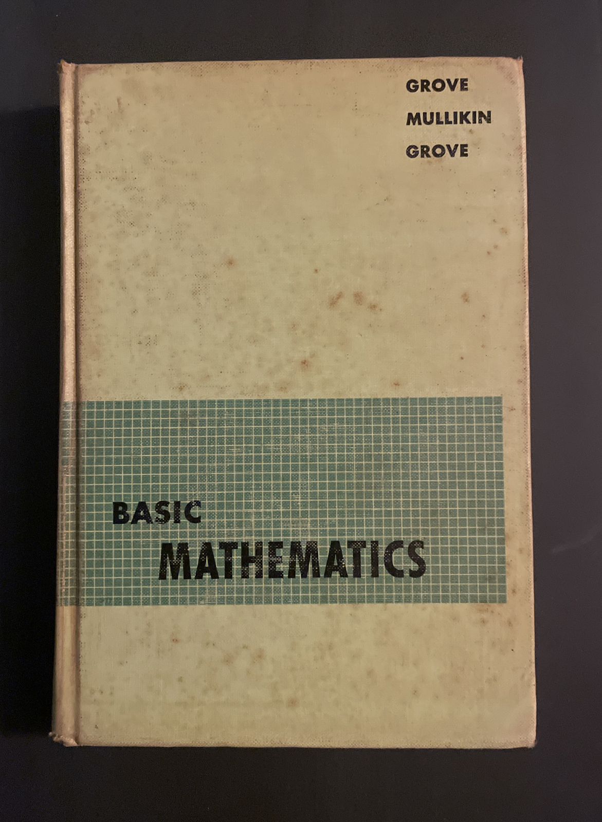 basic mathematics Grove Millikan Grove. 1965 By The American Book Company