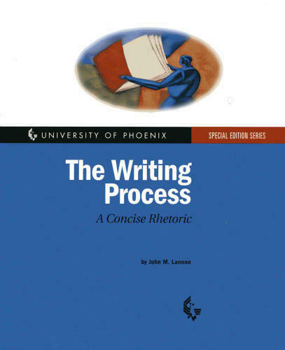 The Writing Process: A Concise Rhetoric (University of Phoenix Special Edition S
