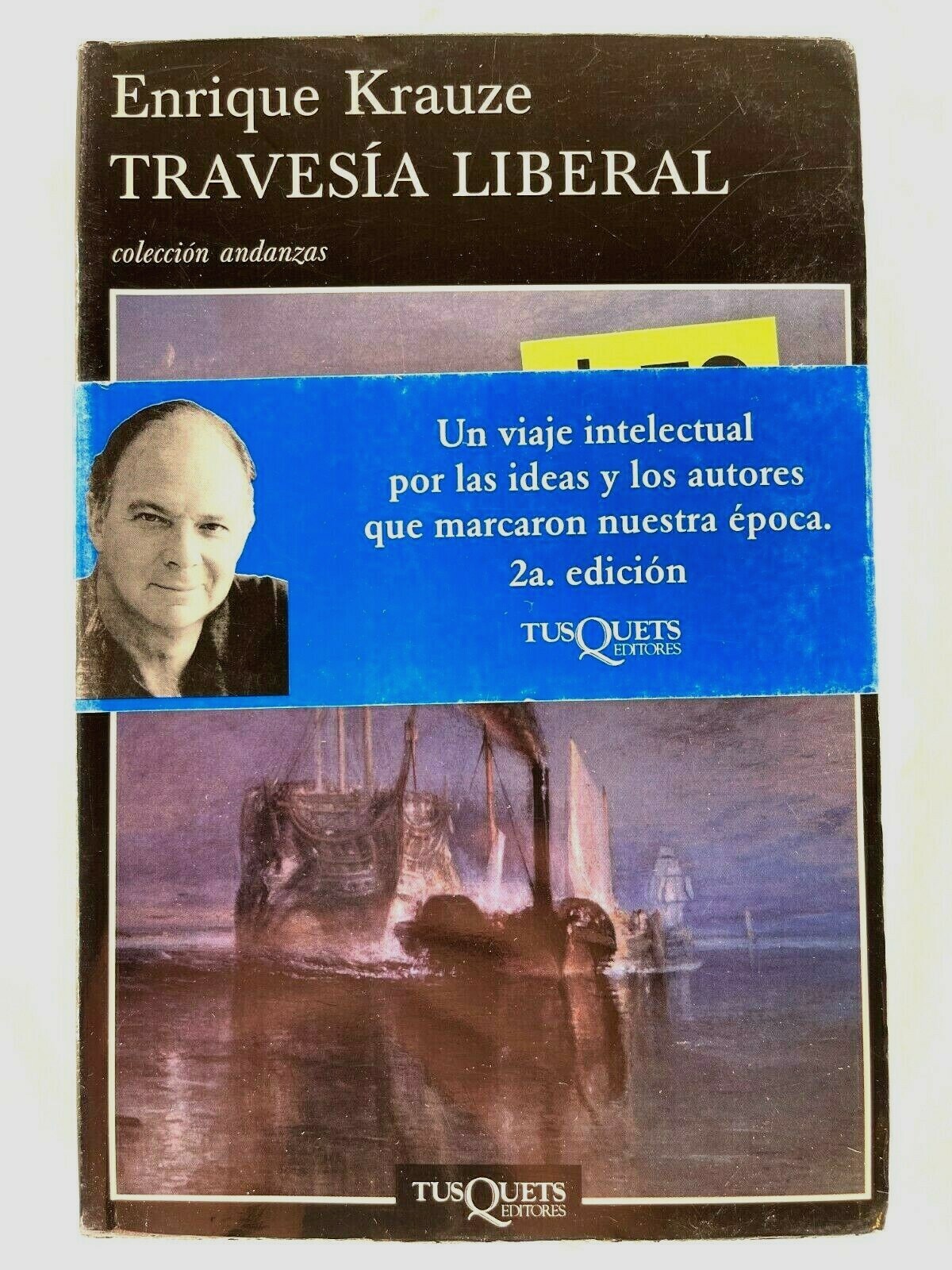 Travesía Liberal by Enrique Krauze – Ed. TusQuets 2a Edición – Spanish C14