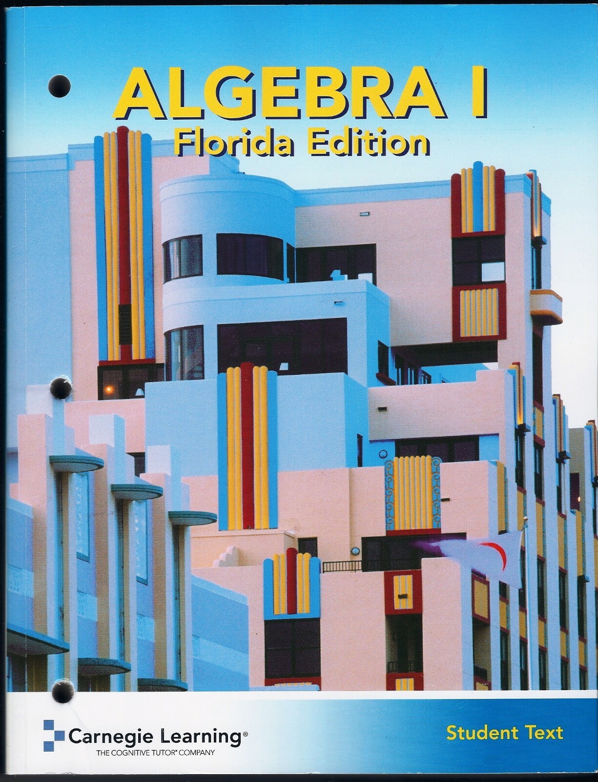 Algebra 1 Student Text Florida Edition Paperback – by Carnegie Learning – NEW
