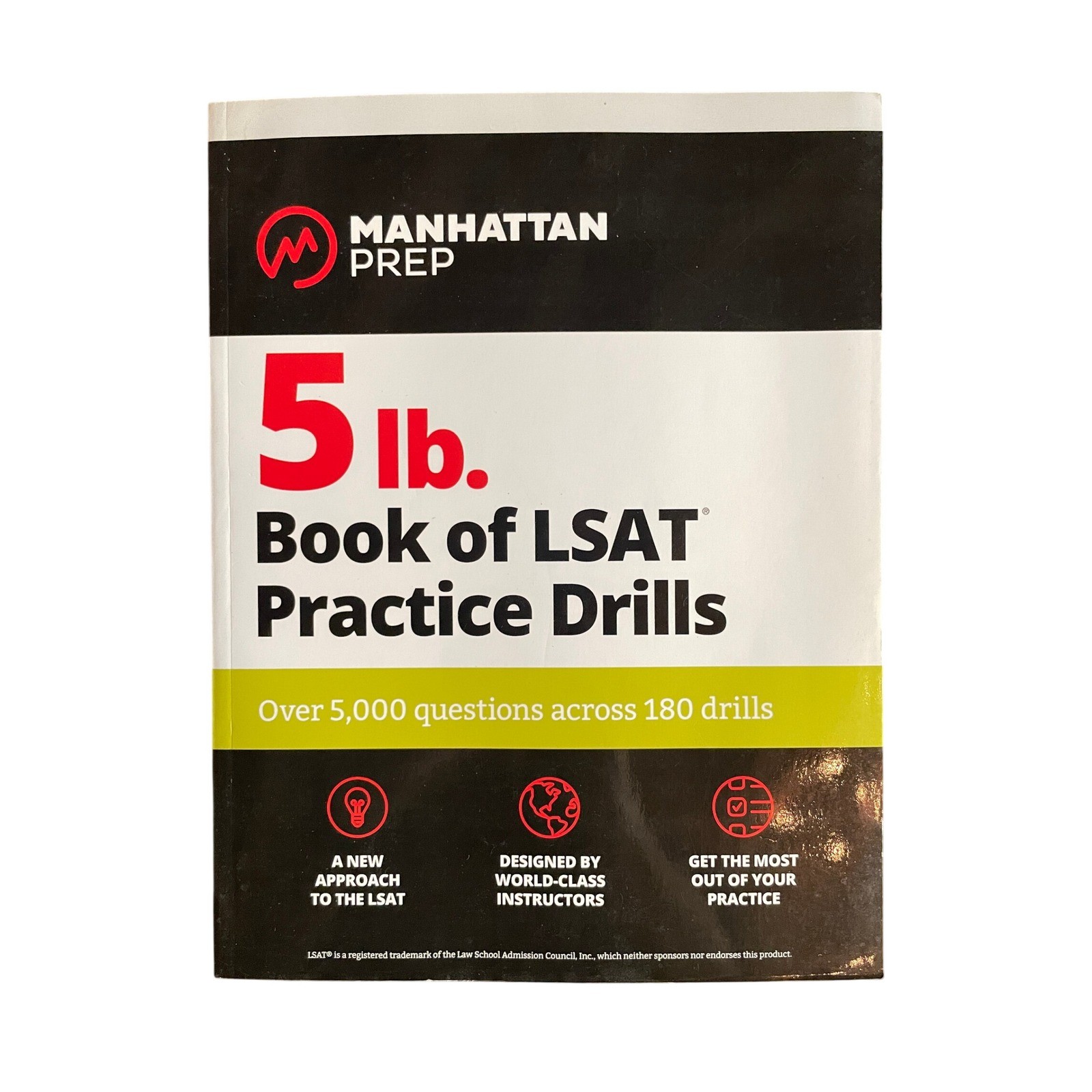 Manhattan Prep 5 lb. Book of LSAT Practice Drills Paperback Unisex OS Black Test