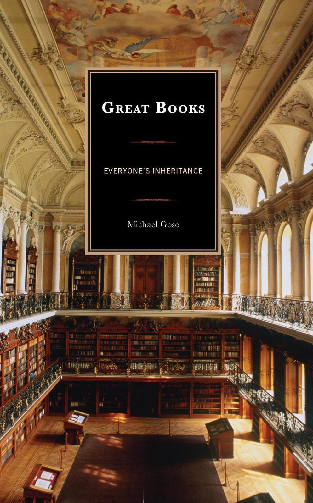 Great Books: Everyone’s Inheritance by Michael Gose Paperback Book
