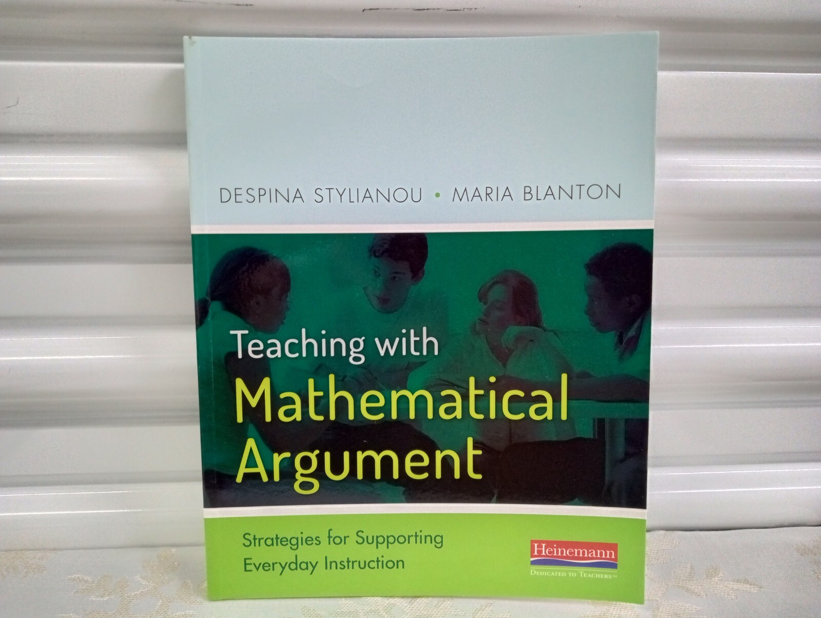 Teaching with Mathematical Argument Strategies for Supporting Despina Stylianou