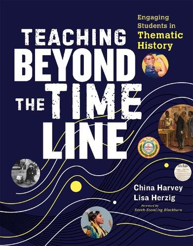 Lisa Herzig China Harvey Teaching Beyond the Timeline (Paperback)