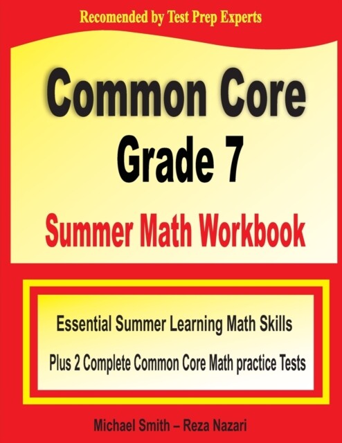 Smith – Common Core Grade 7 Summer Math Workbook Essential Summer Lea – X555z