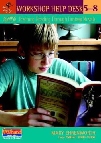 A Quick Guide to Teaching Reading Through Fantasy Novels, 5-8 (Workshop H – GOOD