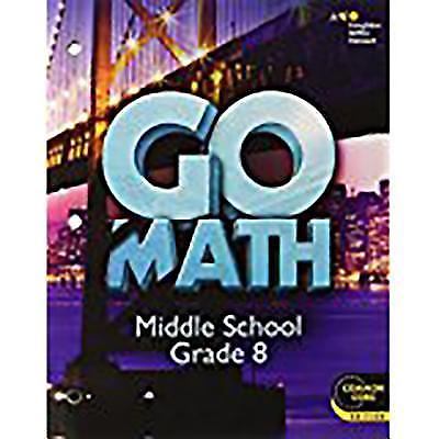 Go Math! Ser.: Go Math! : Student Interactive Worktext Grade 8 2014 by HOLT…