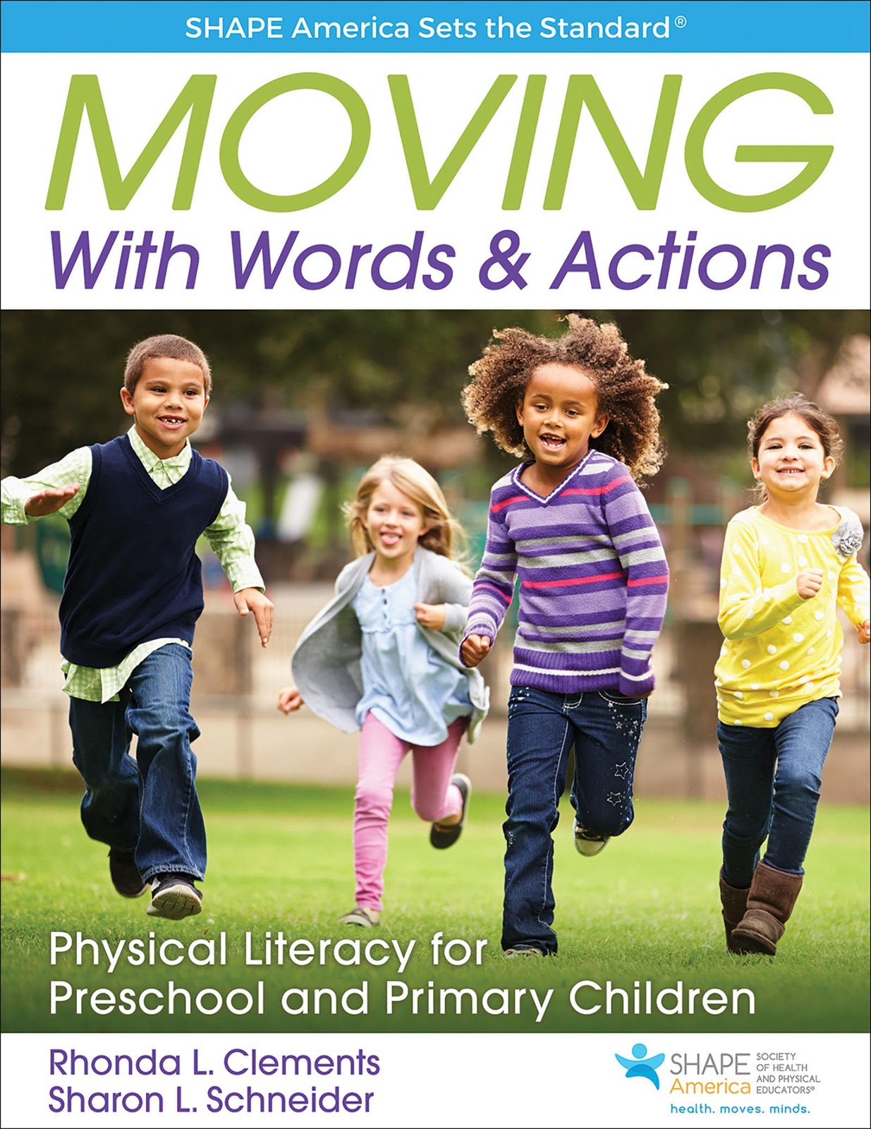 Moving With Words & Actions: Physical Literacy for Preschool and Primary Chi…