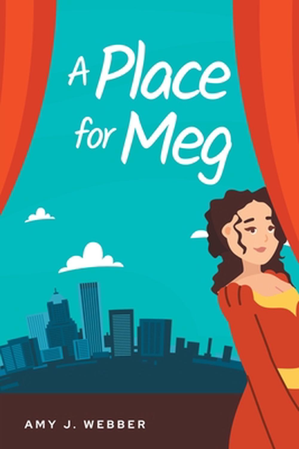 A Place for Meg by Amy J. Webber Paperback Book