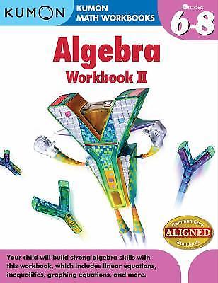Algebra II: Grades 6-8 (Kumon Math Workbooks) – paperback Jason Wang|Kumon P…