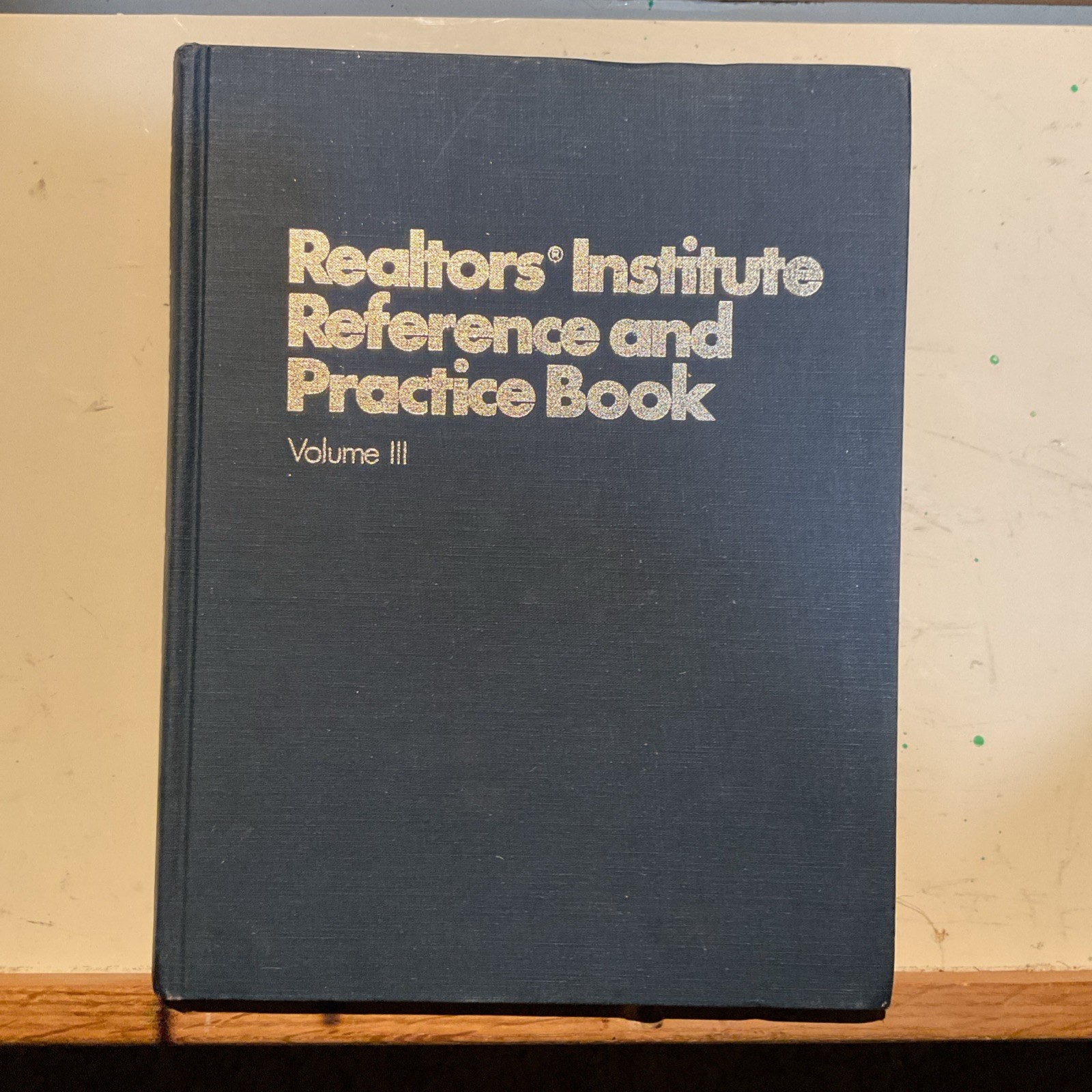 Realtors Institute Reference and Practice Book Volumes I, 2, 3 1977-78 HC