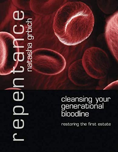 Repentance: Cleansing Your Generational Bloodline by Grbich, Natasha Book The