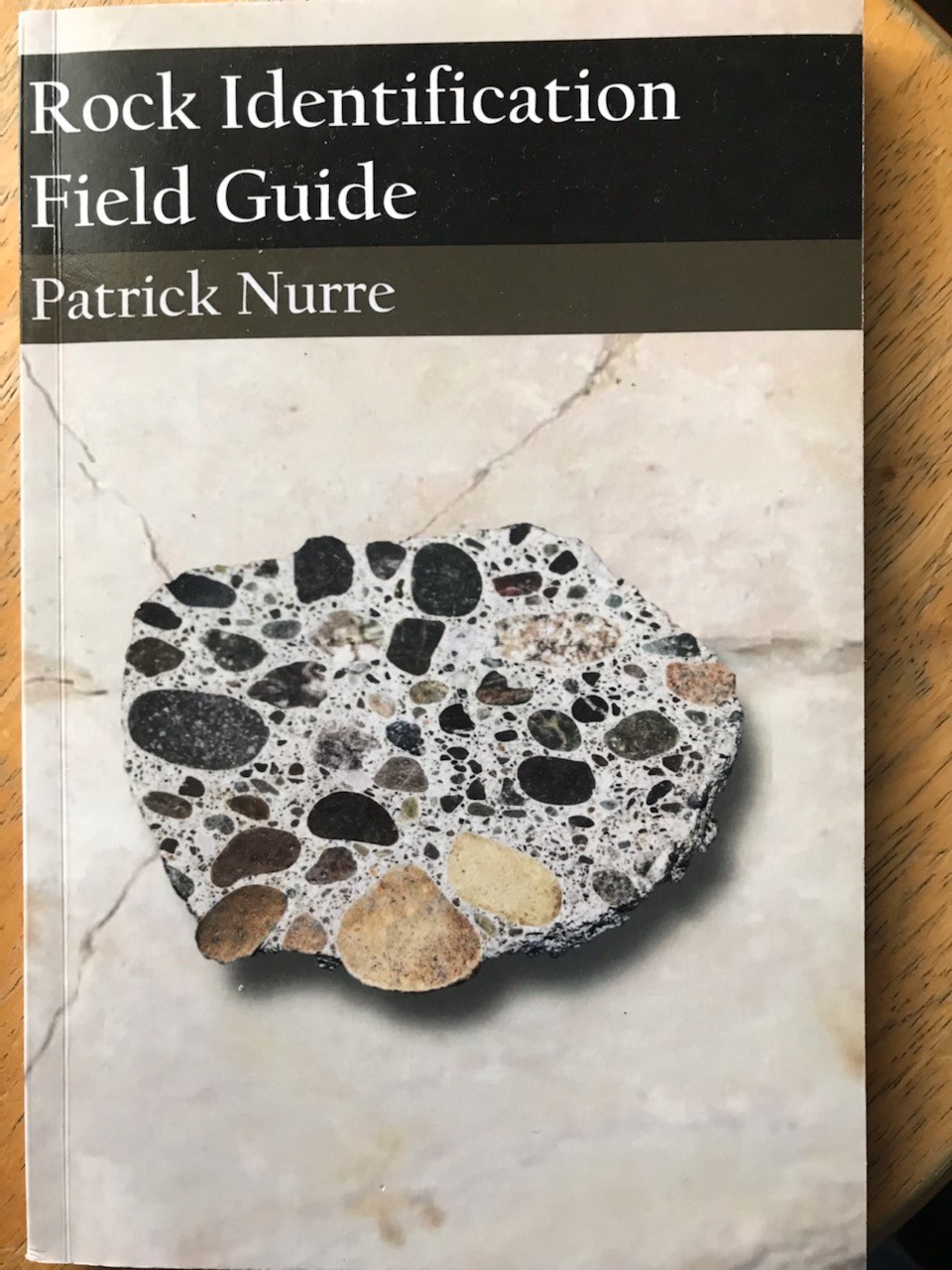 Rock Identification Field Guide – paperback Nurre, Patrick