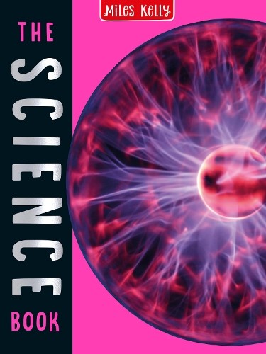 The Science Book: 160 Pages Packed Full of Amazing Photos and… by John Farndon