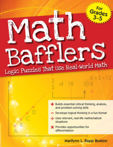 Math Bafflers, Book 1: Logic Puzzles That Use Real-World Math, Grades 3-5 – GOOD