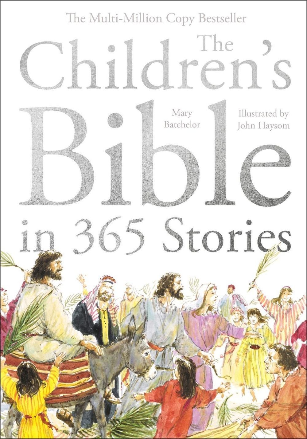 The Children’s Bible in 365 Stories: A story for every day of the year by Mary B