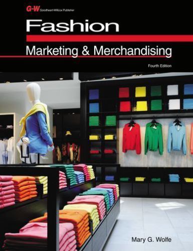 Fashion Marketing & Merchandising by Wolfe, Mary G.