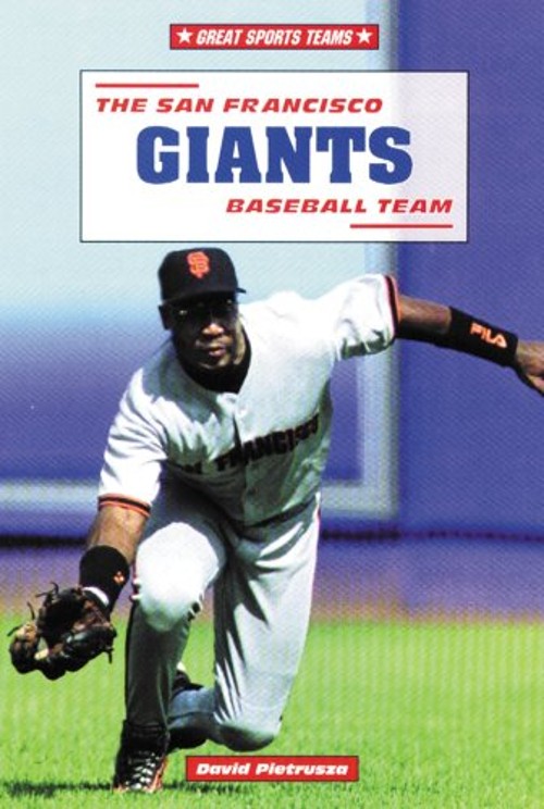 The San Francisco Giants Baseball Team Library Binding David Piet