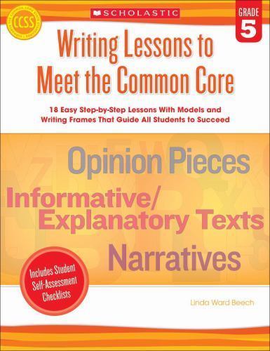 Writing Lessons to Meet the Common Core: Writing Lessons to Meet the Common…