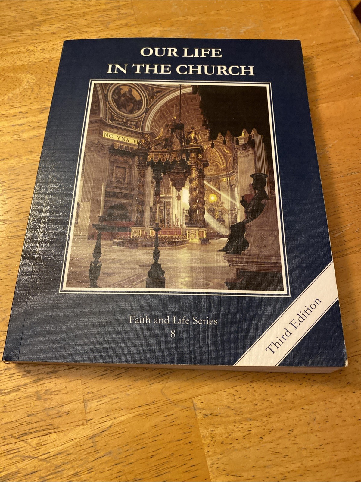 Our Life in the Church- Grade 8 -The Faith and Life Series 3rd Ed.