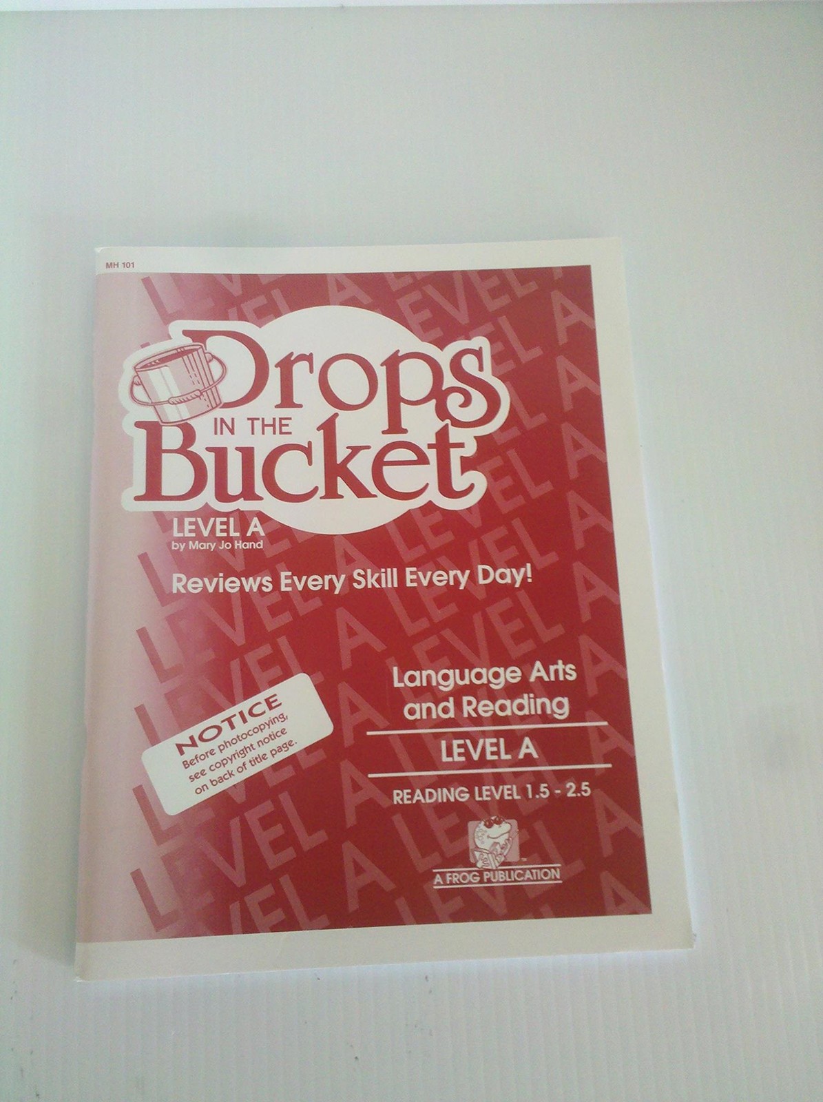 Drops in the Bucket, Level A (Language Arts and Reading) [Paperback] Mary Jo Han