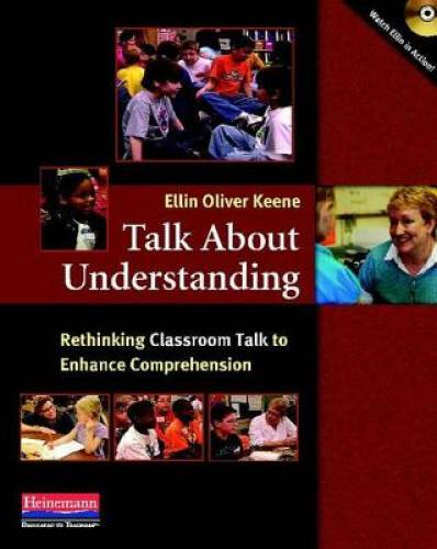 Talk About Understanding: Rethinking Classroom Talk to Enhance Compre – GOOD