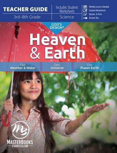 GOD’S DESIGN For HEAVEN and EARTH Student and Teacher Guide MasterBooks