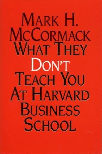What They Don’t Teach You At Harvard Business… by McCormack, Mark H. Paperback