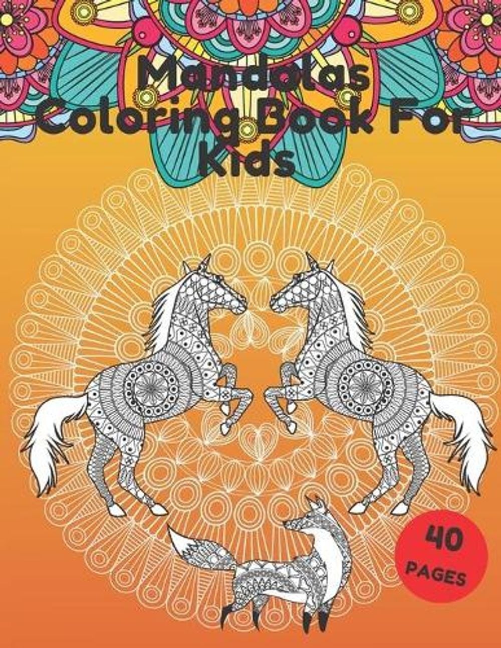 Mandalas Coloring Book For Kids: For Kids boy girls for Relax Mndalas Animals St