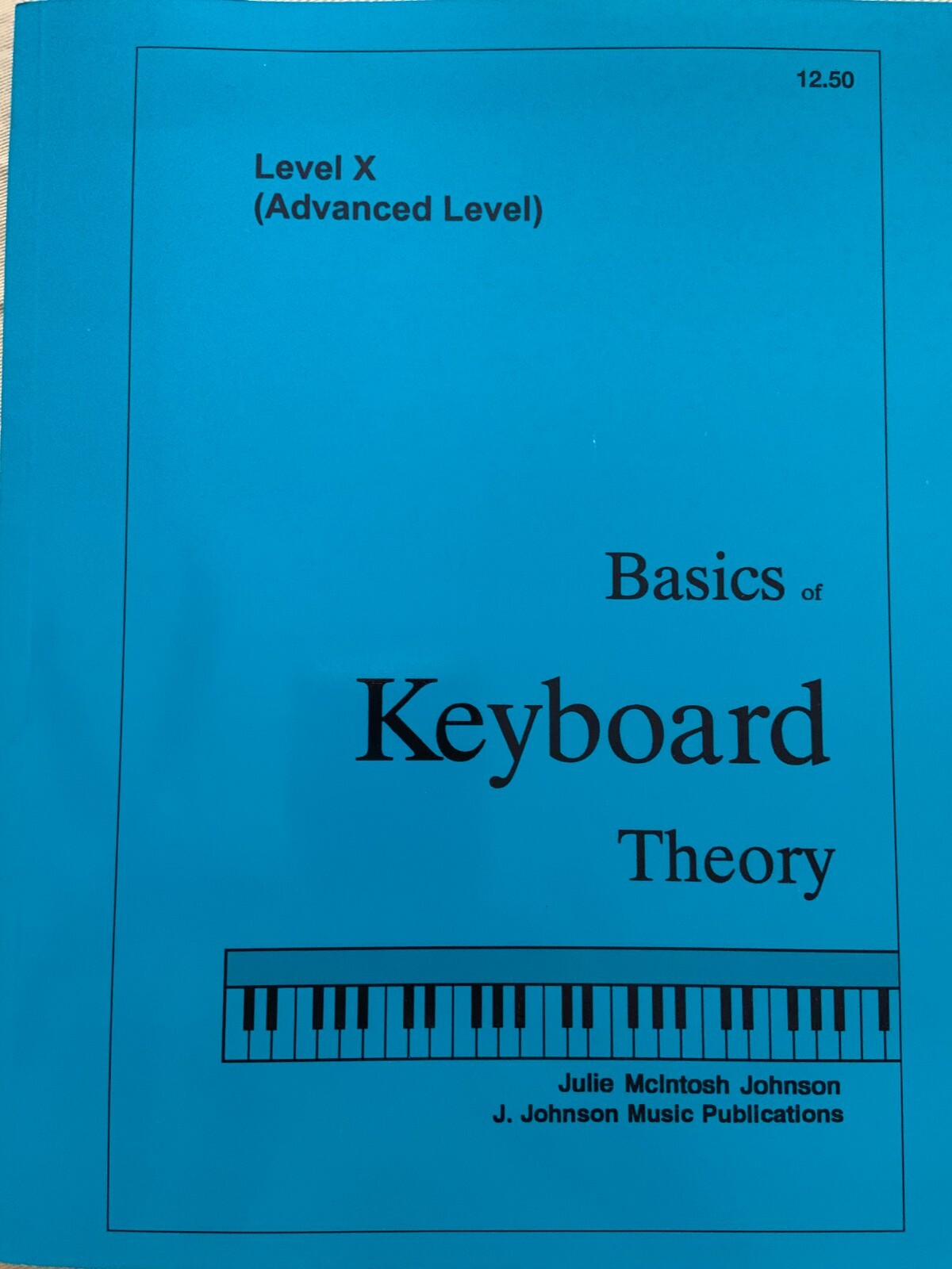 Basics Of Keyboard Theory Level X by Julie McIntosh Johnson Brand New