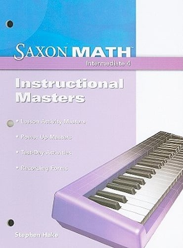 Saxon Math Intermediate 4: Instructional Masters by Stephen Hake: Used