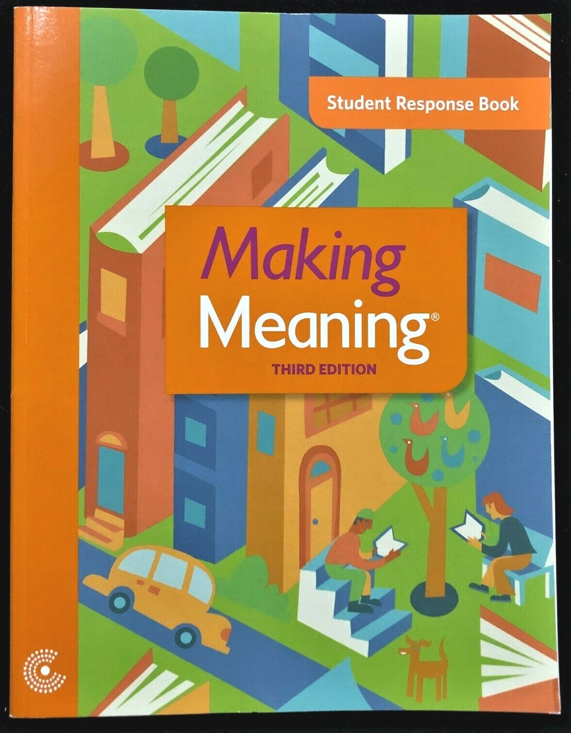 3rd – Making Meaning – STUDENT RESPONSE BOOK (1 book) (2015, Third Edition)